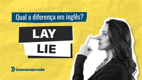 swcup6.lie|diferença entre lay e lie.
